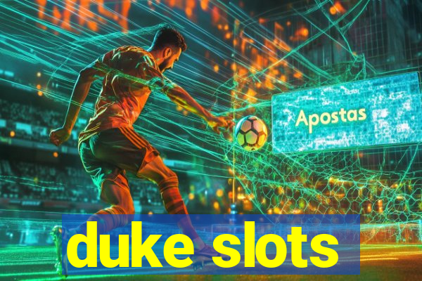 duke slots